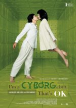 I’m a Cyborg, But That’s OK poster
