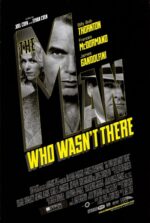 The Man Who Wasn’t There poster